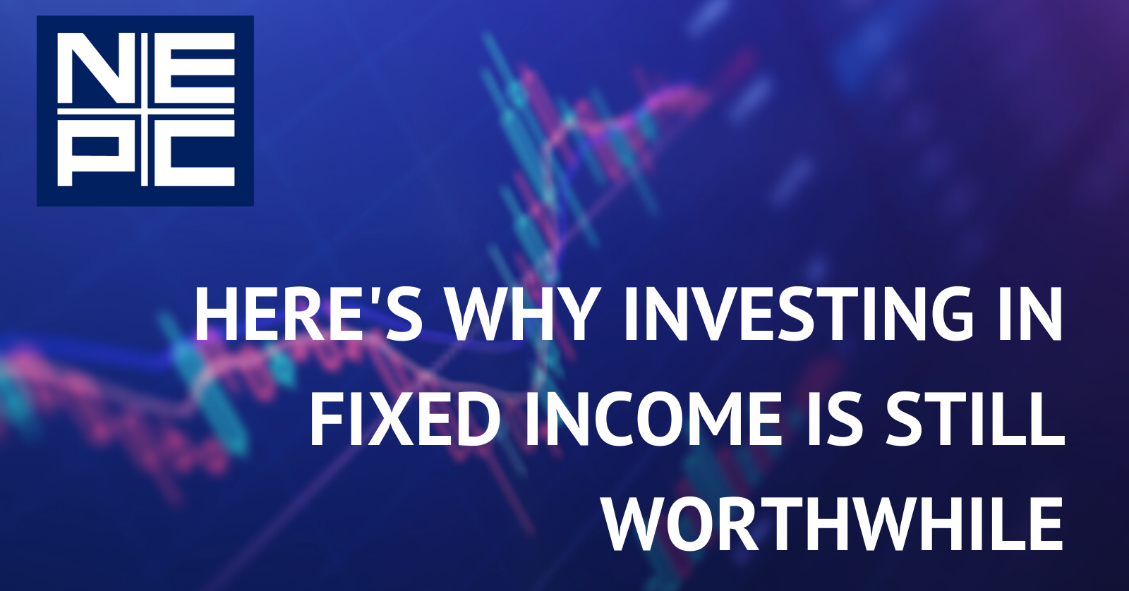 here-s-why-investing-in-fixed-income-is-still-worthwhile