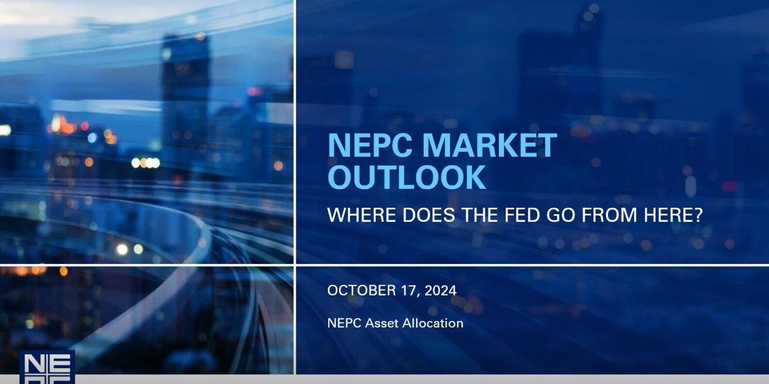 NEPC Q3 Market Webinar - Where Does the Fed Go from Here?